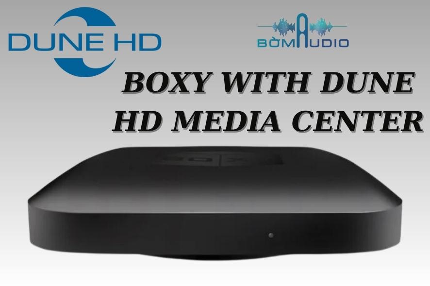 BOXY with Dune HD Media Center