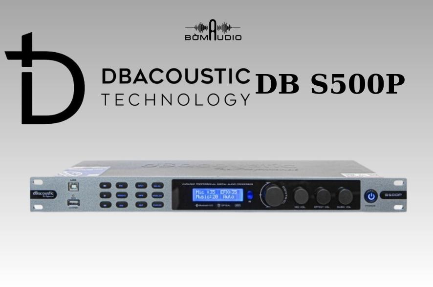 Vang Số DBACOUSTIC DB S500P