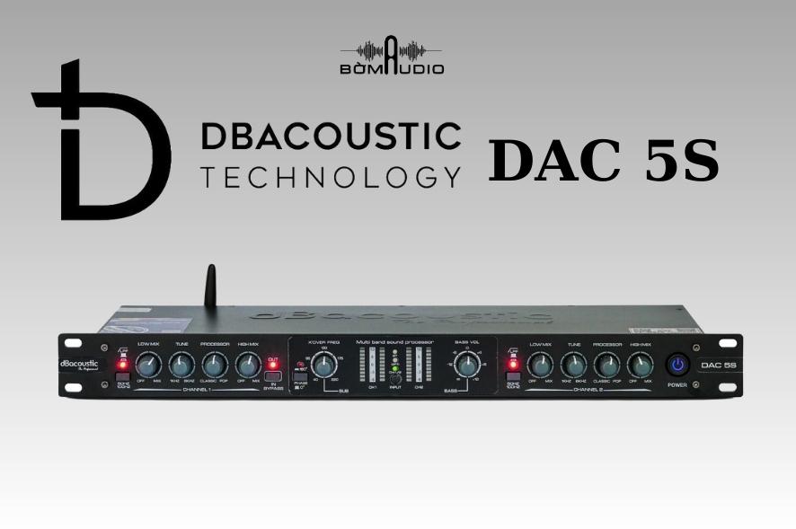 Thiết kế nâng tiếng DB DAC 5S