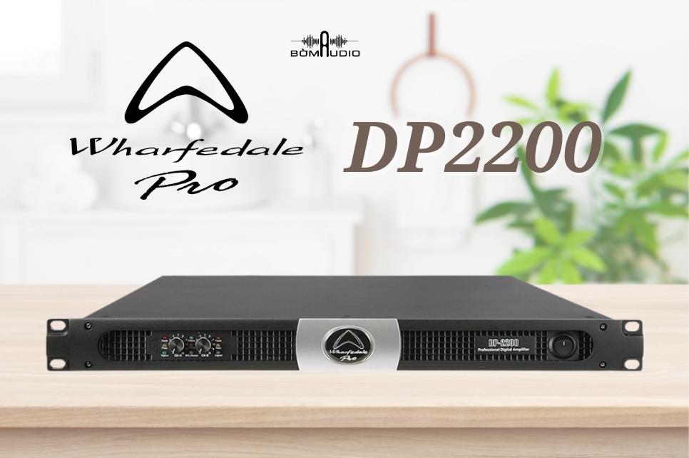 Đánh giá chi tiết cục đẩy công suất Wharfedale Pro DP 2200